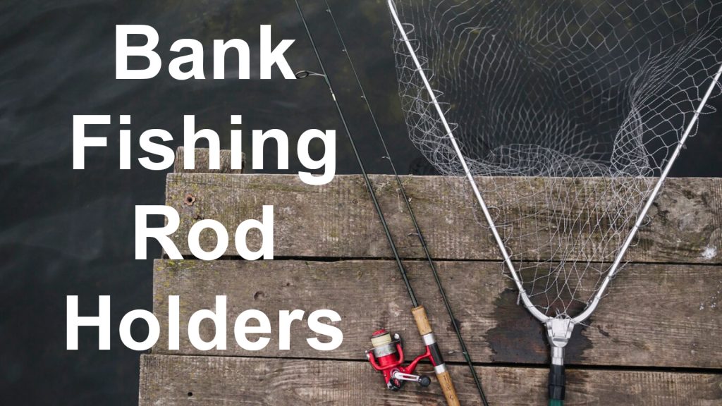 Bank Fishing rod holders