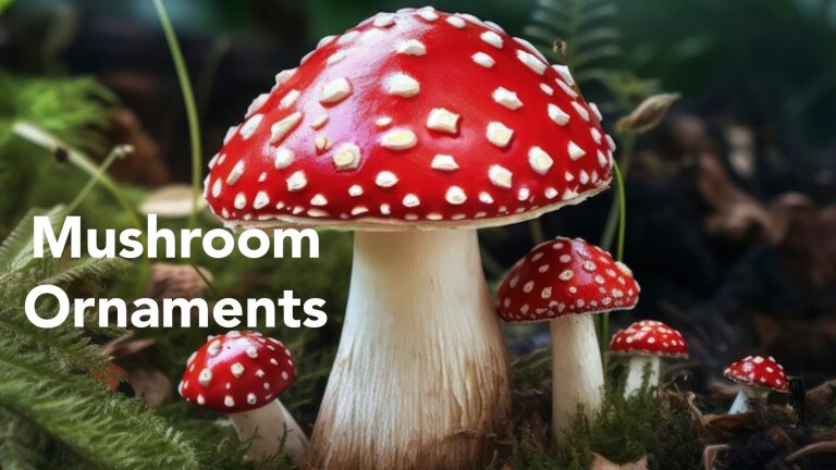 Mushroom Ornaments, How to Make and Where to buy